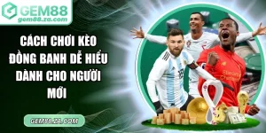 Cách chơi kèo đồng banh