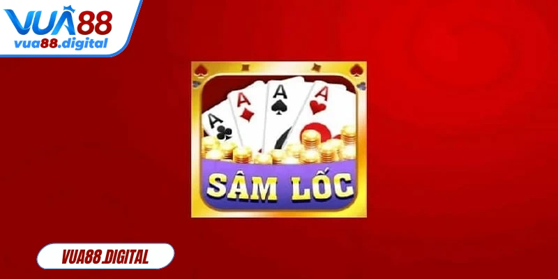 Sâm Lốc cách chơi đơn giản nhưng yêu cầu giữ tâm lý tự tin